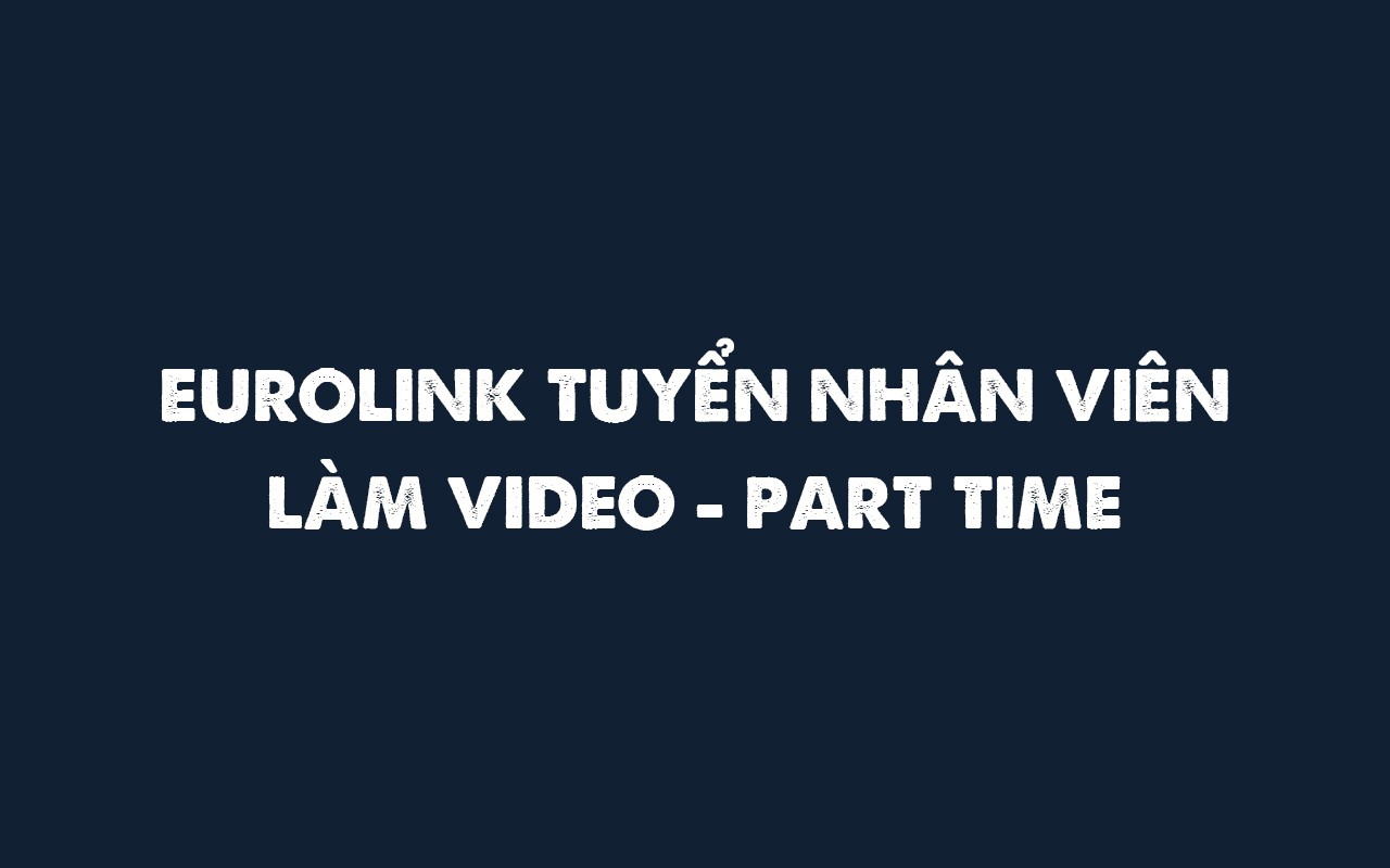 Nhân viên làm video part time